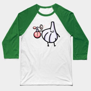 Garlic and perfume Baseball T-Shirt